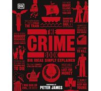 The Crime Book – Big Ideas Simply Explained – Relié