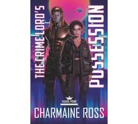 The Crime Lord’s Possession: A Vahiri Prime Dark Sci-Fi Mafia Romance