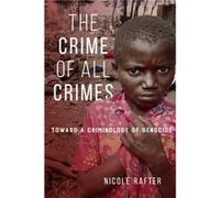 The Crime of All Crimes by Nicole Rafter Nicole Rafter (Auteur)