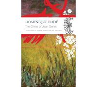 The Crime of Jean Genet by Dominique Edde Dominique Edde (Auteur)