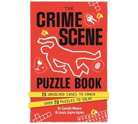 The Crime Scene Puzzle Book: 25 Unsolved Cases to Crack. Over 70 Puzzles to Solve