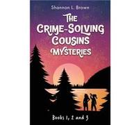 The Crime-Solving Cousins Mysteries Bundle | Shannon L Brown Shannon L Brown (Auteur)