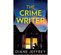The Crime Writer - Diane Jeffrey - Istya & Cie Editions - broché - Roman