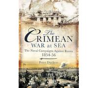 The Crimean War at Sea: The Naval Campaigns Against Russia 1854-56