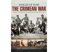 The Crimean War: Rare Photographs from Wartime Archives