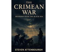 The Crimean War: Shadows Over the Black Sea