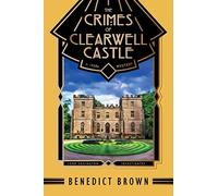 The Crimes of Clearwell Castle: A 1920s Mystery
