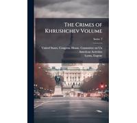 The Crimes of Khrushchev Volume