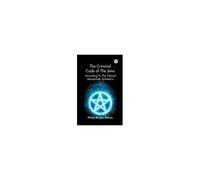 The Criminal Code Of The Jews According To The Talmud Massecheth Synhedrin