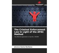 The Criminal Enforcement Law in Light of the APAC Method: The effective application of Law No. 7210/84
