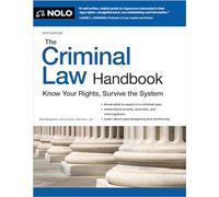 The Criminal Law Handbook: Know Your Rights, Survive the System