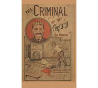 The Criminal of the Century: The Windsor and Rainhill Murderer