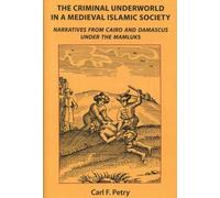 The Criminal Underworld In A Medieval Islamic Society