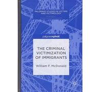 The Criminal Victimization of Immigrants (Palgrave Studies in Victims and Victimology) - [Version Originale] Inconnu (Auteur)