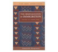 The Criminalization Of Immigration: The Post 9