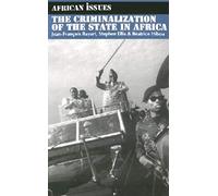 The Criminalization of the State in Africa