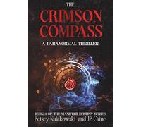 The Crimson Compass: Book 3 of the Manifest Destiny Series