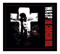 The Crimson Idol ( Digipack CD ) by W.A.S.P. [Audio CD] NEUF