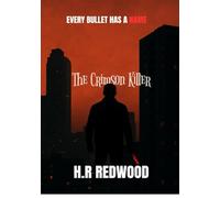 The Crimson Killer:Beginnings - Premium Edition: Book 1 of The Crimson Killer Franchise