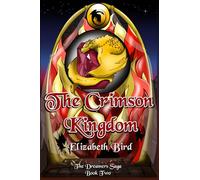 The Crimson Kingdom: The Dreamers Saga Book Two