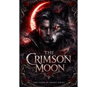 The Crimson Moon - The Curse of Drako series - Book One