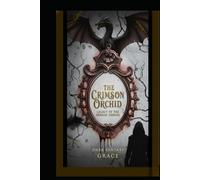 The Crimson Orchid: Legacy of the mirror throne