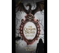 The Crimson Orchid: Legacy of the mirror throne