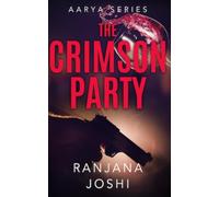 The Crimson Party: A gripping thriller murder mystery that will keep you guessing