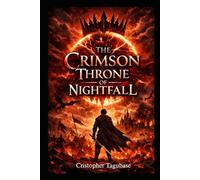 THE CRIMSON THRONE OF NIGHTFALL