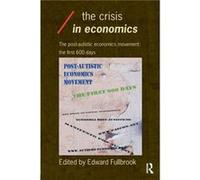 The Crisis in Economics by Edward Fullbrook Edward Fullbrook (Auteur)