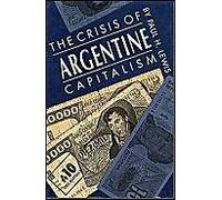 The Crisis Of Argentine Capitalism