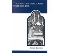 The Crisis of Church and State, 1050-1300, Medieval Academy Reprints for Teaching Series Brian Tierney (Auteur)