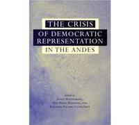 The Crisis of Democratic Representation in the Andes
