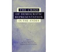 The Crisis Of Democratic Representation In The Andes