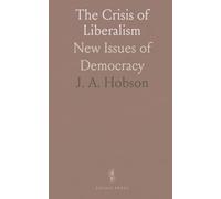 The Crisis of Liberalism: New Issues of Democracy