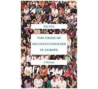 The Crisis Of Multiculturalism In Europe
