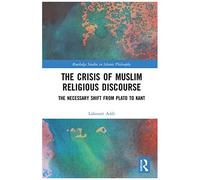 The Crisis Of Muslim Religious Discourse