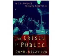 The Crisis Of Public Communication