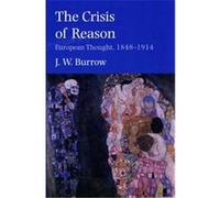The Crisis of Reason J.W. Burrow (Auteur)
