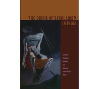 The Crisis of Secularism in India