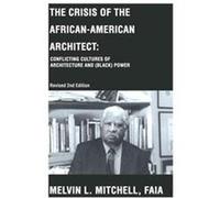 The Crisis of the African American Architect Melvin L. Mitchell (Auteur)