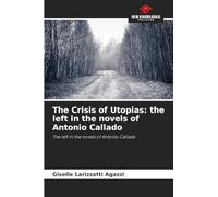 The Crisis of Utopias: the left in the novels of Antonio Callado