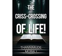 The Criss-Crossing of Life!