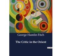 The Critic In The Orient