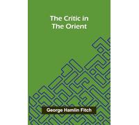 The Critic in the Orient