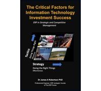 The Critical Factors for Information Technology Investment Success: ERP in Strategic and Competitive Management