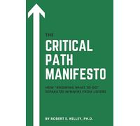 The Critical Path Manifesto: How "knowing-what-to-do" separates winners from losers