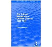 The Critical Reception Of Charles Dickens, 1833-1841