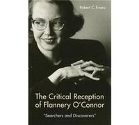 The Critical Reception of Flannery OConnor 19522017 by Robert C Royalty Account Evans Inconnu (Auteur)