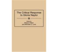 The Critical Response to Gloria Naylor, CRITICAL RESPONSES IN ARTS AND LETTERS